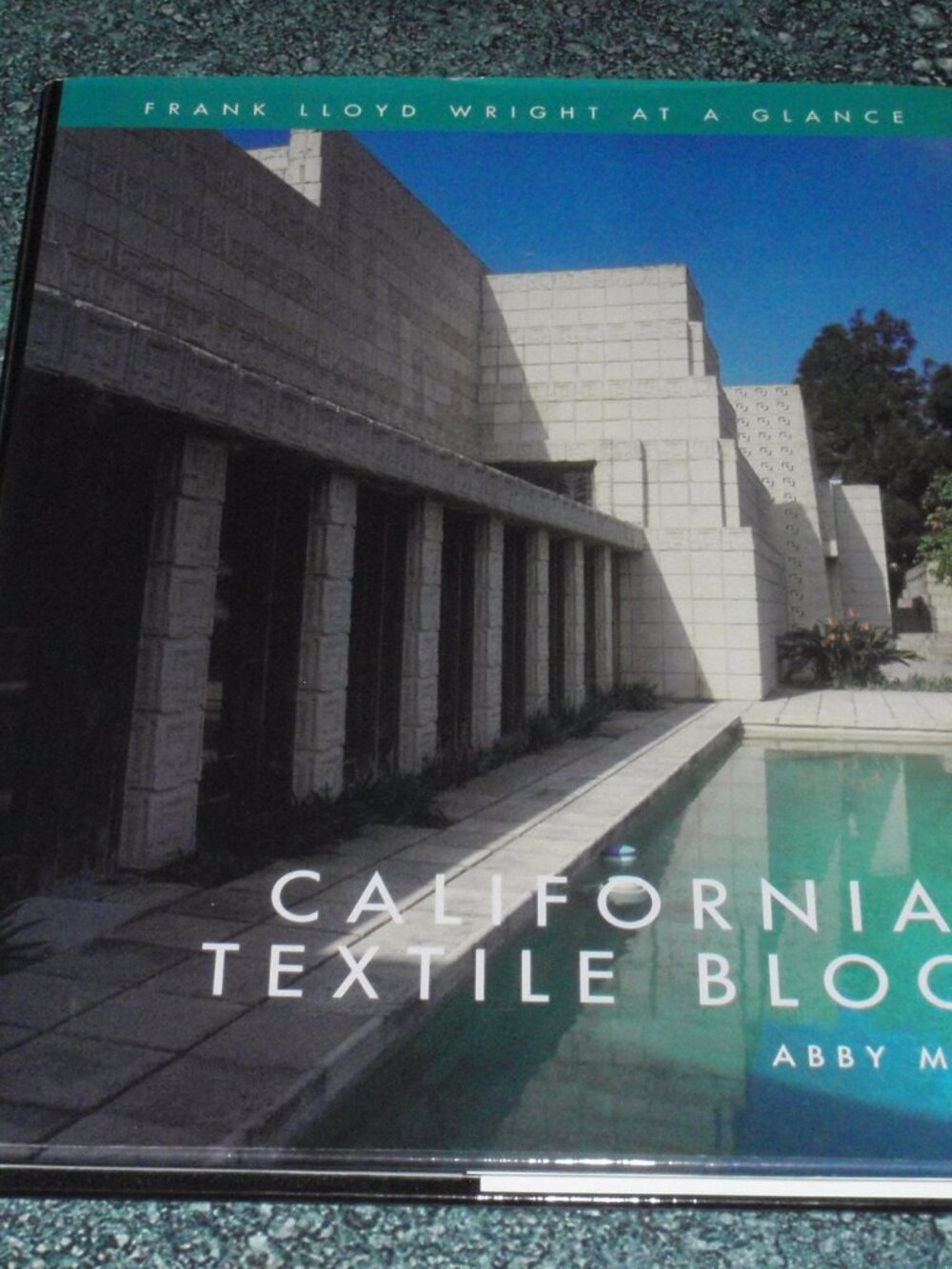 Californian Textile Block: Frank Lloyd Wright at a Glance by Abby Moor Book W DJ